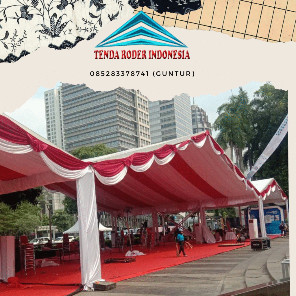Sewa Tenda Roder Jaksel Dan Sekitarnya Event 17 Agustus