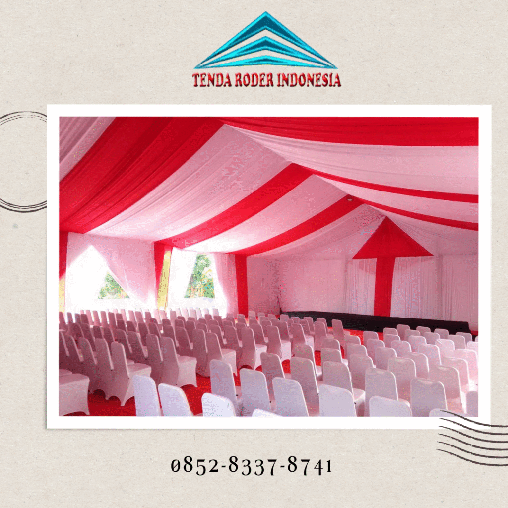Sewa Tenda Roder Jaksel Dan Sekitarnya Event 17 Agustus