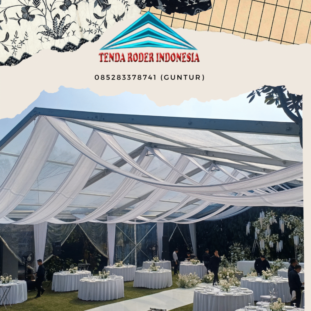 Jasa Sewa Tenda Besar Type Roder Lengkap Dekorasi Jakarta
